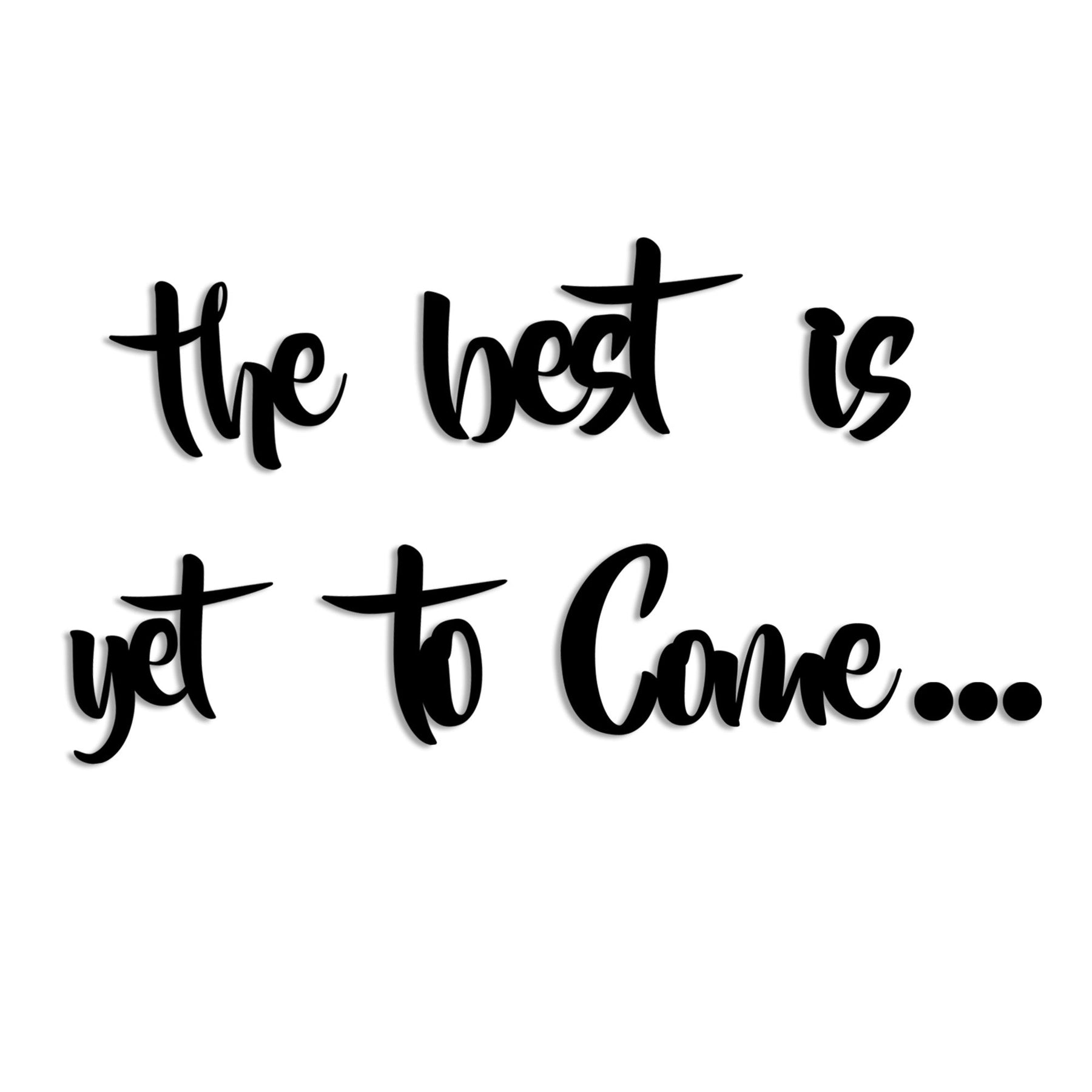 Decoratiune perete The Best is Yet To Come, negru, 85x42 cm