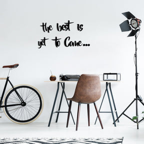 Decoratiune perete The Best is Yet To Come, negru, 85x42 cm